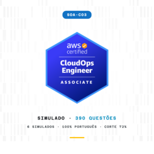 Simulados AWS Certified CloudOps Engineer (SOA-C03) - 390 questões em português