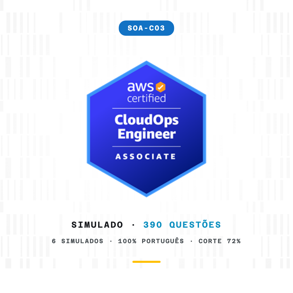 Simulados AWS Certified CloudOps Engineer (SOA-C03) - 390 questões em português